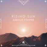 Amour Propre - Rising Sun (Original Mix)
