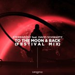 Sterbinszky feat. David Schwartz - To the Moon & Back (Festival Mix)