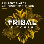 Laurent Simeca - All Night To The Sun (Original Mix)