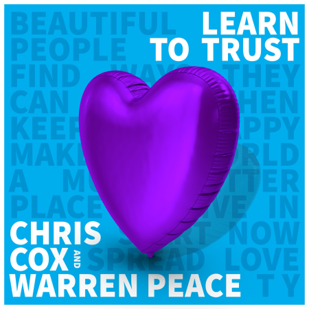 Chris Cox & Warren Peace - Learn To Trust (Extended Mix)