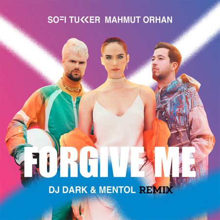 SOFI TUKKER & Mahmut Orhan - Forgive Me (Dj Dark & Mentol Remix)