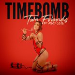 Two Friends Feat. MOD SUN – Timebomb