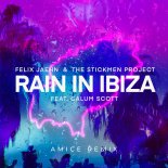 Felix Jaehn, The Stickmen Project & Calum Scott - Rain In Ibiza (Amice Remix)