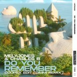 MelyJones & Charles B – Do You Remember (Coopex Edit) (Dimmi Extended Remix)