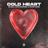 Blaikz, Luke Madness & Mannymore – Cold Heart (Extended Mix)