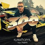 Kubanczyk & Tribbs - 300 (Radio Mix)