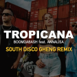 Boomdabash feat. Annalisa -Tropicana (South Disco Gheng Remix)
