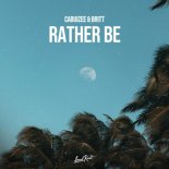 Cabuizee & Britt - Rather Be