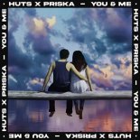 Huts & PRISKA - You & Me