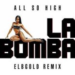 All So High - La Bomba (Elbgold Extended Mix)