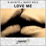 B.Infinite & Mario Beck - Love Me (Radio Edit)