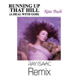 Kate Bush - Running Up That Hill (Ray Isaac Extended Remix)