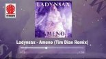 Ladynsax - Ameno (Tim Dian Remix) 2🄺22