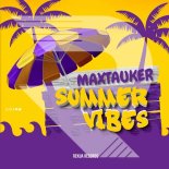 MaxTauker - Summrt Vibes (Original Mix)