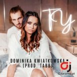 DOMINIKA KWIATKOWSKA - Ty (Radio Edit)