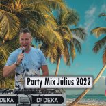DJ DEKA - Party Mix July - Best Of Club House 2022