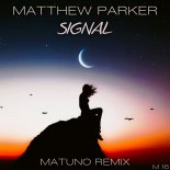 Matthew Parker - Signal (Matuno Extended Remix)