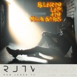 Rob Jones TV - Burn Up In Flames (Ralphi Rosario's Radio Edit)