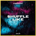 Forecast feat. Uriah G - Shuffle Like (Original Mix)