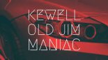 Kewell & Old Jim - Maniac (Extended Mix)
