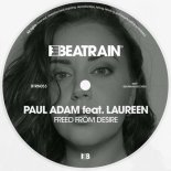 Paul Adam feat. Laureen (IT) - Freed From Desire (Original Mix)