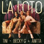 TINI feat. Becky G & Anitta - La Loto (Radio MIx)