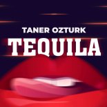 Taner Ozturk - Tequila (Extended Mix)