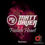 Matt Daver - Foolish Heart (Radio Edit)