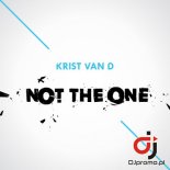 KRIST VAN D - Not The One (Extended Mix)