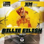 Billie Eilish - Bad Guy (XM Remix)