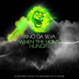 RINO DA SILVA - When The Lion's Hungry (Extended Mix)