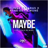 OLIVER BARABAS X RENÉ DE LA MONÉ - Maybe (You Could Be Mine)(Radio Edit)