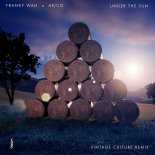 Franky Wah feat. ARCO - Under The Sun (Vintage Culture Remix)