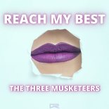 The Three Musketeers - Reach My Best (Extended Mix)