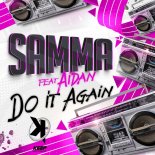 Samma Feat. Aidan - Do It Again (Extended Mix)