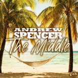 Andrew Spencer - The Middle (Extended Mix)