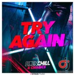 DRENCHILL & CMAGIC5 - Try Again (Extended Mix)