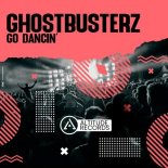 Ghostbusterz - Go Dancin' (Original Mix)