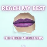 The Three Musketeers - Reach My Best (NoYesMan Remix)
