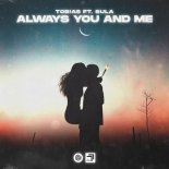 TOBIAS Feat. SULA - Always You And Me