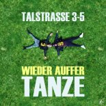TALSTRASSE 3-5 - Wieder auffer Tanze (Radio Mix)