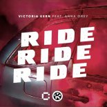 Victoria Kern Feat. Anna Grey - Ride Ride Ride (Extended Mix)