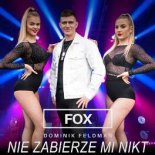 Fox - Nie Zabierze Mi Nikt (Radio Edit)