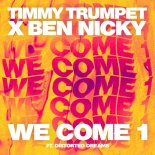Timmy Trumpet & Ben Nicky Feat. Distorted Dreams - We Come 1 (Extended Mix)