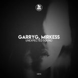 GarryG, Mirkess - Unexpected Sound (Original Mix)