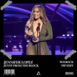 Jennifer Lopez - Jenny From The Block (Wasback Vip Edit)