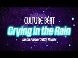 Culture Beat - Crying In The Rain (Jason Parker 2022 Remix)