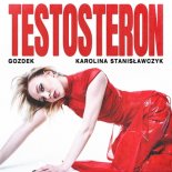 GOZDEK & Karolina Stanislawczyk - Testosteron (Radio Edit)