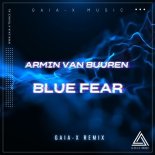 Armin van Buuren - Blue Fear (Gaia-X Remix)