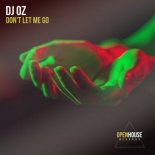 DJ OZ - Don't Let Me Go (Extended Mix)